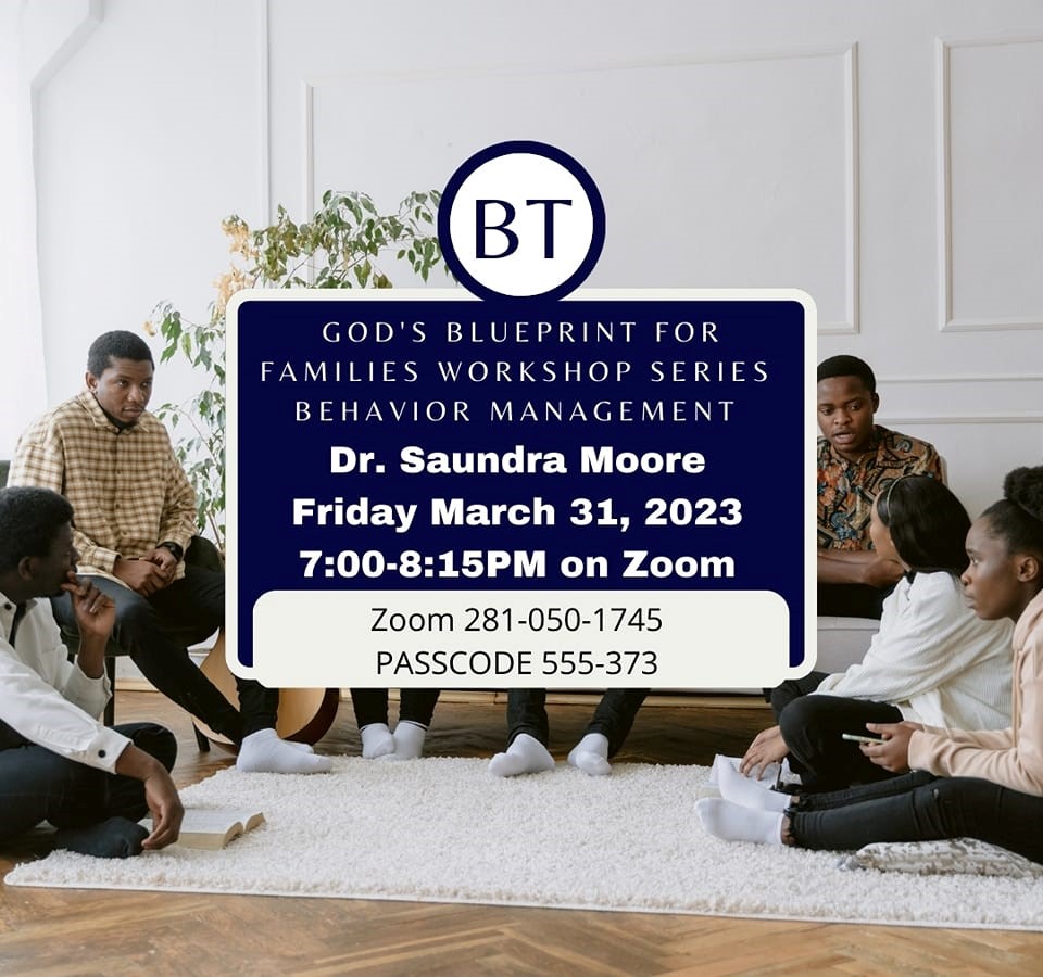 God's Blueprint For Families Workshop Series - March 2023 @ ZOOM Meeting ID: 281 050 1745 Password: 555373