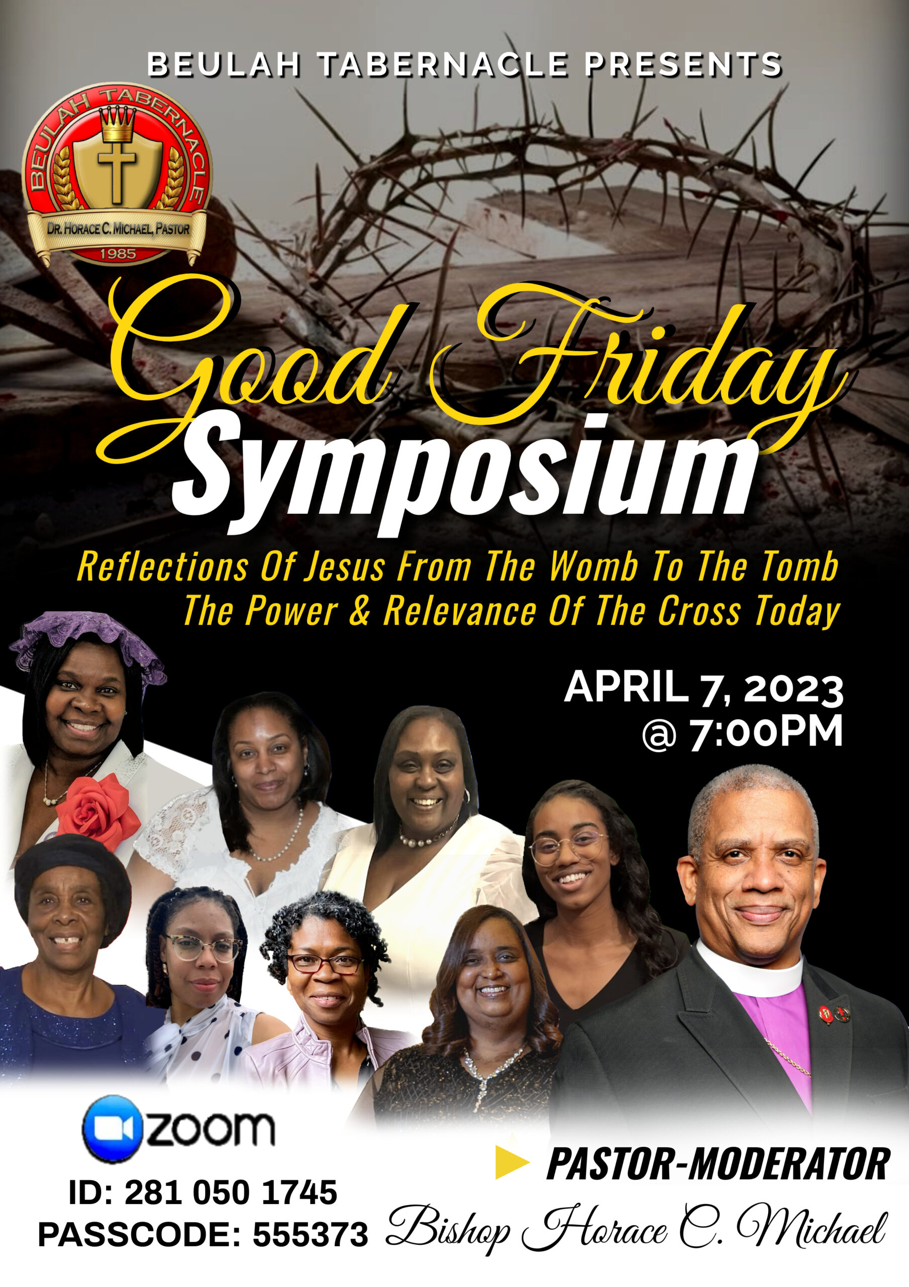 Good Friday 2023 - The Symposium - Reflections of Jesus From The Womb To The Tomb @ ZOOM Meeting ID: 281 050 1745 Password: 555373